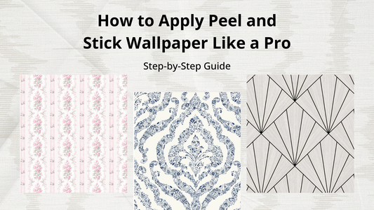How to Apply Peel and Stick Wallpaper Like a Pro: Step-by-Step Guide
