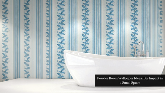 Powder Room Wallpaper Ideas: Big Impact in a Small Space