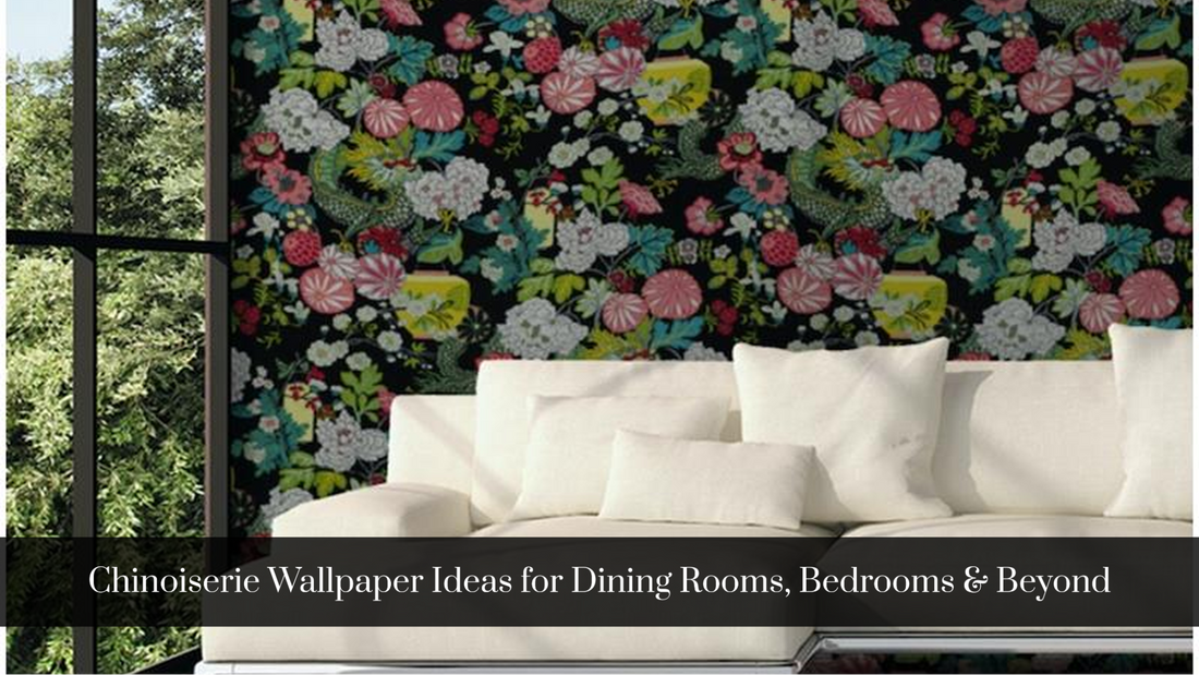 Chinoiserie Wallpaper Ideas for Dining Rooms, Bedrooms & Beyond