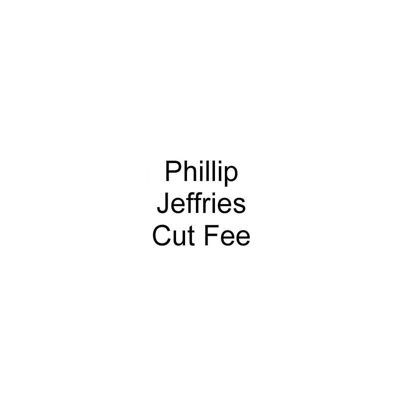 Phillip Jeffries Cut Fee